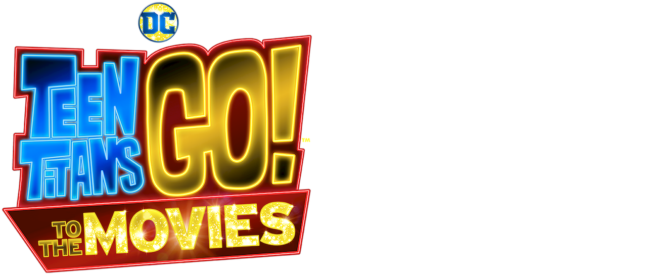 Watch Teen Titans Go To the Movies Netflix