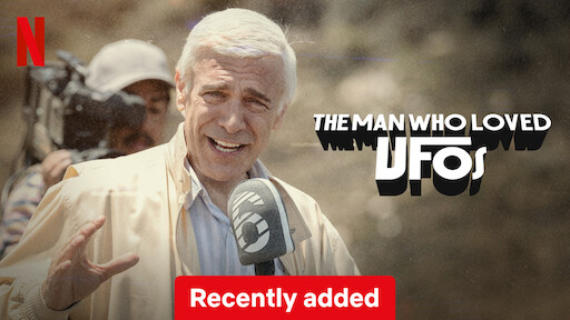 Watch The Man Who Loved UFOs | Netflix Official Site