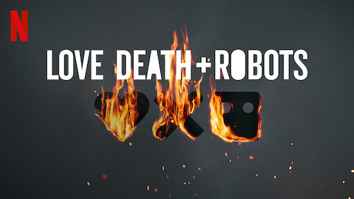 Watch Love, Death & Robots | Netflix Official Site